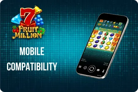 Fruit Million Mobile Compatibility for iOS and Android devices